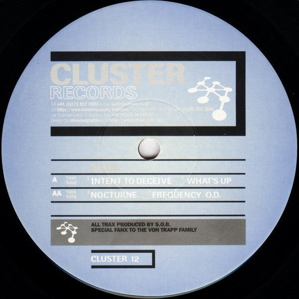 S.O.B. : Intent To Deceive / What's Up / Nocturne / Frequency O.D. (12")