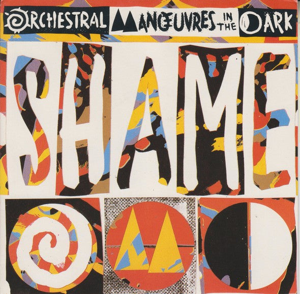 Orchestral Manœuvres In The Dark* : Shame (7", Single)