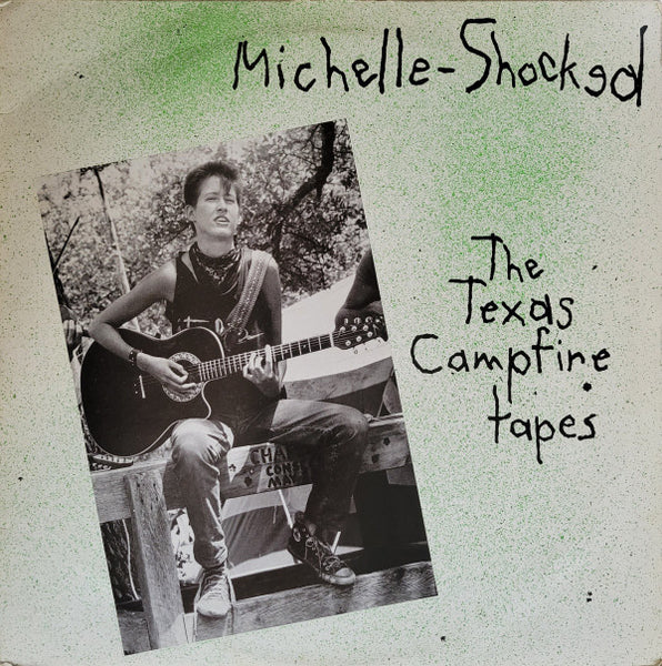Michelle-Shocked* : The Texas Campfire Tapes (LP, Album)