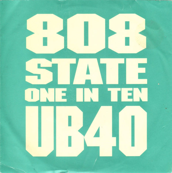 808 State, UB40 : One In Ten (7", Single)