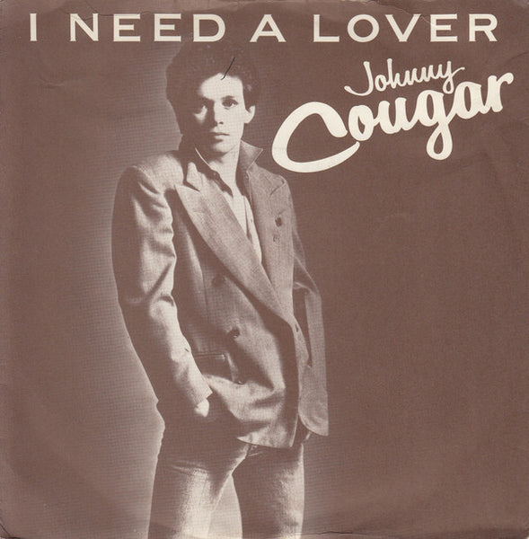Johnny Cougar* : I Need A Lover (7", Single)