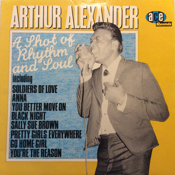 Arthur Alexander : A Shot Of Rhythm And Soul (LP, Comp, RP, Bla)