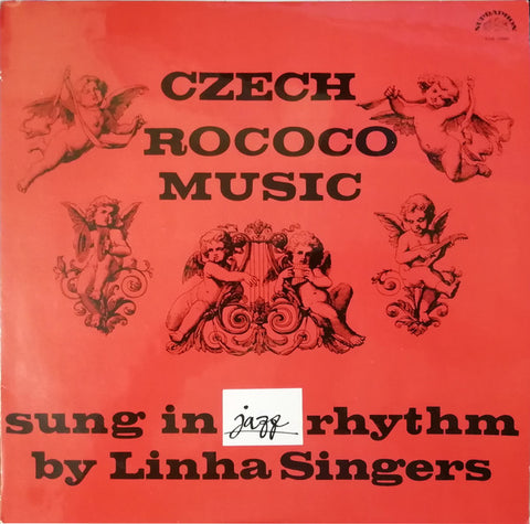 Linha Singers : Czech Rococo Music (Sung In Jazz Rhythm) (LP, Album, Mono, RP)