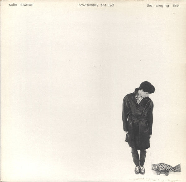 Colin Newman : Provisionally Entitled The Singing Fish (LP, Album)