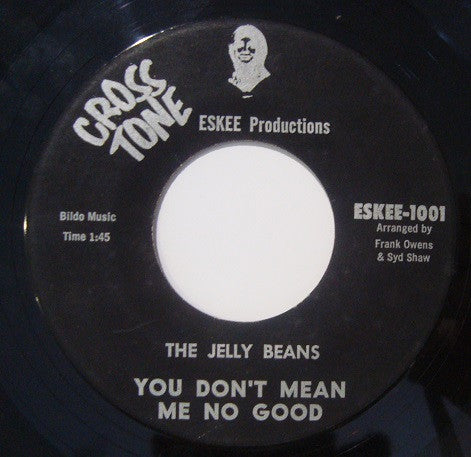 The Jelly Beans : You Don't Mean Me No Good (7", Single, Mono, RE, Unofficial)