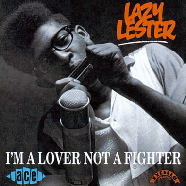 Lazy Lester : I'm A Lover Not A Fighter (CD, Comp, Mono)