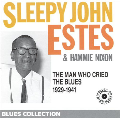 Sleepy John Estes & Hammie Nixon : The Man Who Cried The Blues 1929-1941 (CD, Comp)