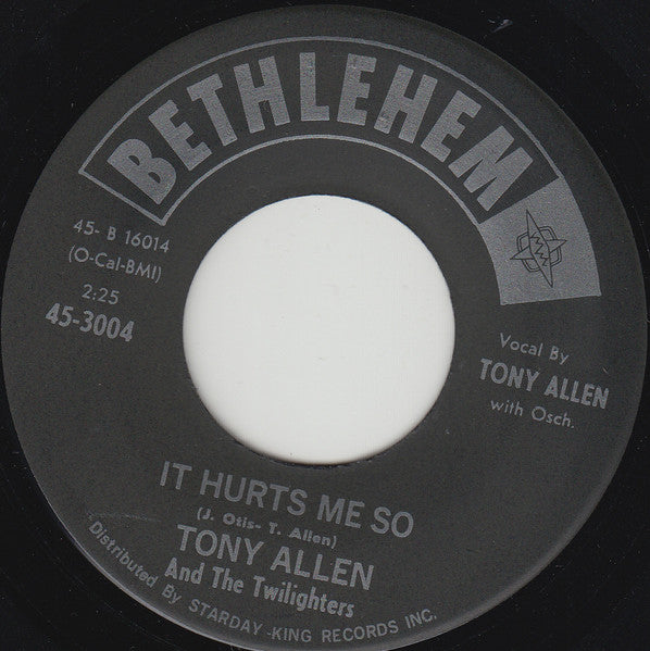 Tony Allen & The Twilighters : It Hurts Me So / The Trakey-Doo (7")