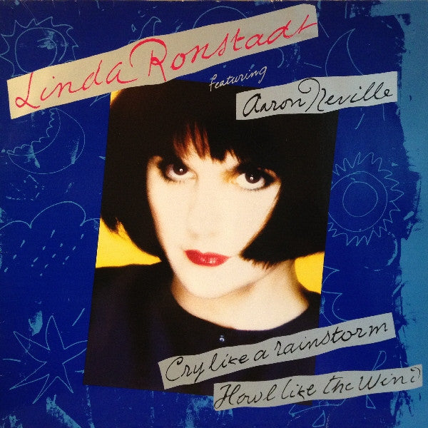 Linda Ronstadt Featuring Aaron Neville : Cry Like A Rainstorm - Howl Like The Wind (LP, Album)