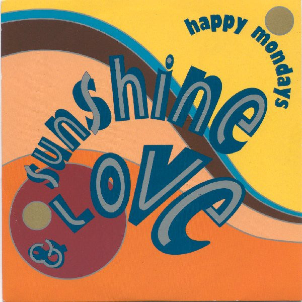 Happy Mondays : Sunshine & Love (7", Single)