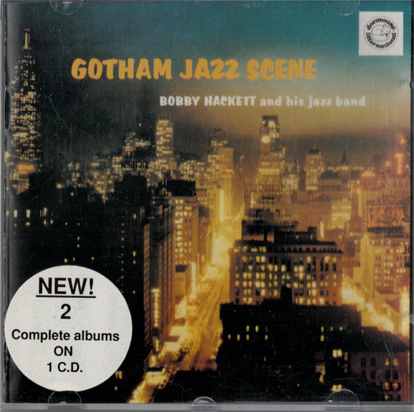 Bobby Hackett And His Jazz Band, Jack Teagarden & His Jazz Band* : Gotham Jazz Scene / Big T's Dixieland Band (CD, Comp)