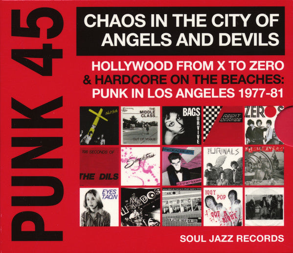 Various : Punk 45: Chaos In The City Of Angels And Devils (Hollywood From X To Zero & Hardcore On The Beaches: Punk In Los Angeles 1977-81) (CD, Comp)
