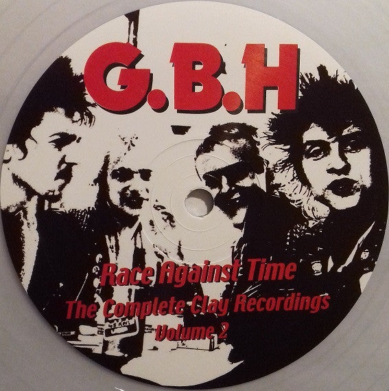 G.B.H* : Race Against Time: The Complete Clay Recordings Volume 2 (2xLP, Comp, Ltd, Cle)