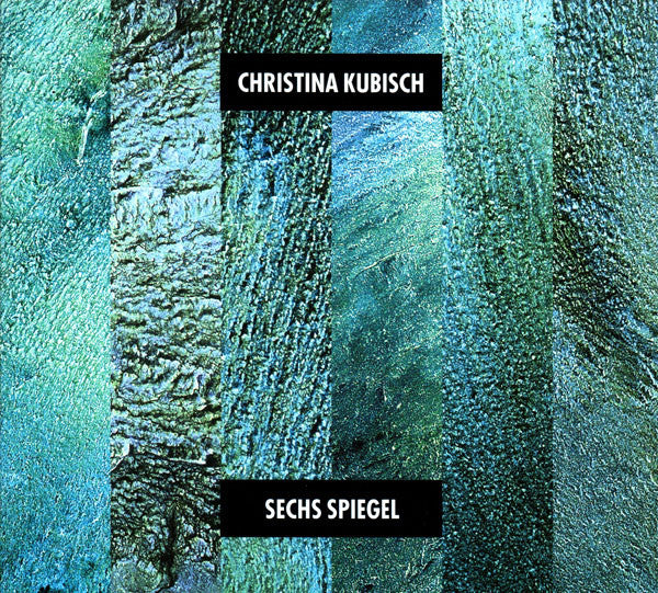 Christina Kubisch : Sechs Spiegel (CD, Album)