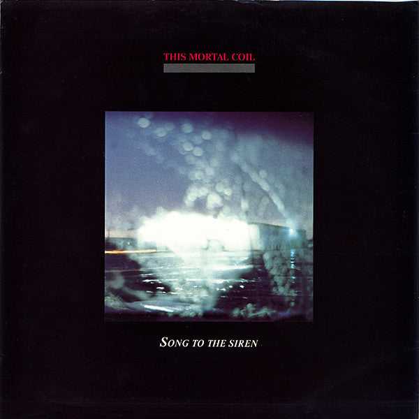 This Mortal Coil : Song To The Siren (7", Single)
