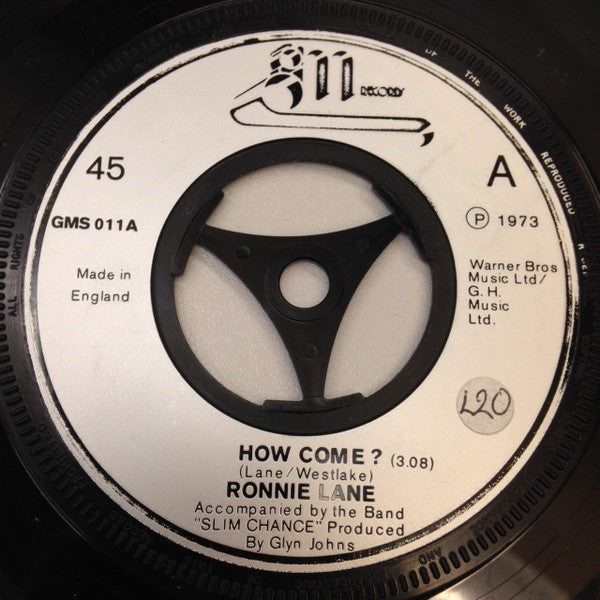 Ronnie Lane Accompanied By The Band "Slim Chance"* : How Come? (7", Single)