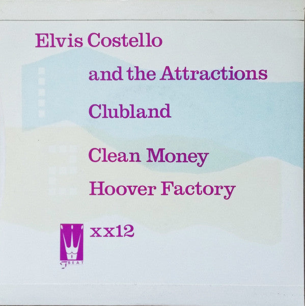 Elvis Costello And The Attractions* : Clubland / Clean Money / Hoover Factory (7", Single)