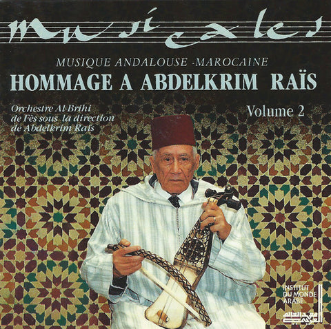 Orchestre Al-Brihi De Fès* Sous La Direction De, Abdelkrim Raïs* : Hommage À Abdelkrim Raïs Volume 2 (CD, Album)