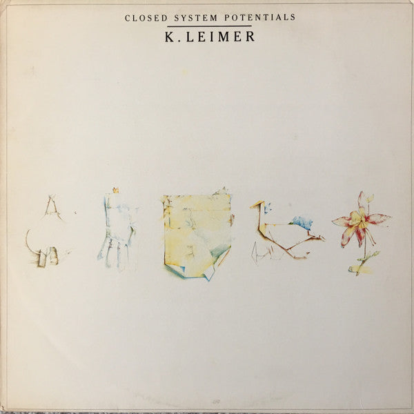 K. Leimer : Closed System Potentials (LP, Album, RP)