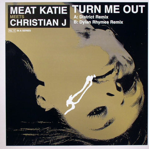 Meat Katie Meets  Christian J : Turn Me Out (Remixes) (12")