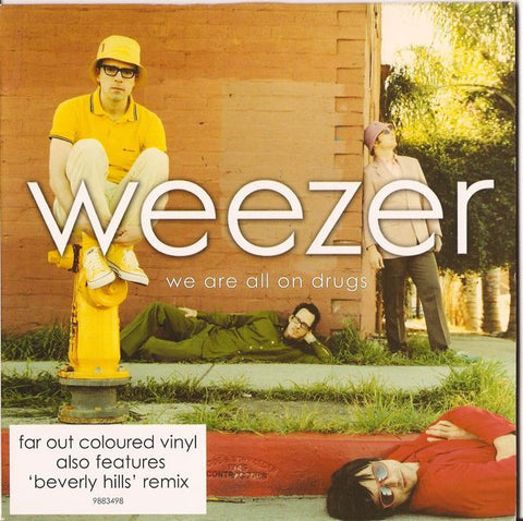 Weezer : We Are All On Drugs (7", Single, Pin)